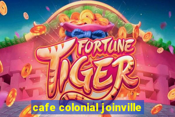 cafe colonial joinville